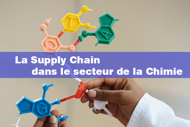 La Supply Chain dans le secteur de la Chimie