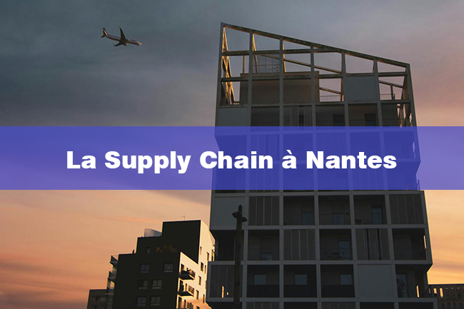 La Supply Chain  Nantes