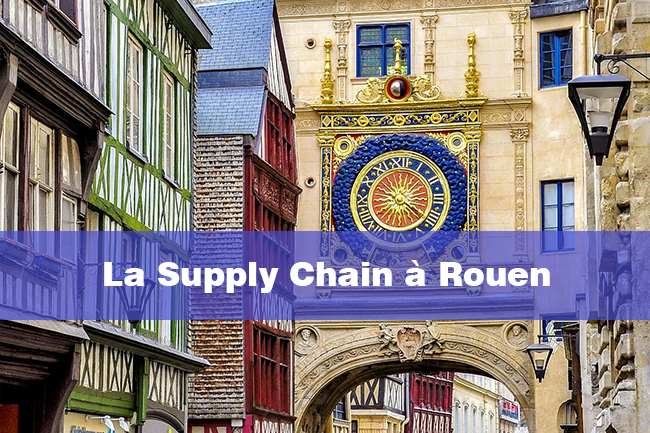 La Supply Chain  Rouen